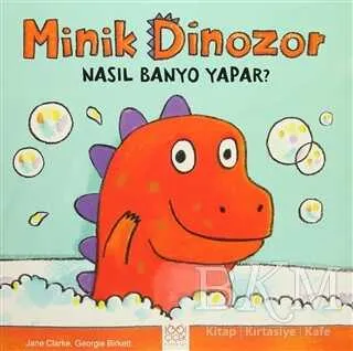 Minik Dinozor Nasıl Banyo Yapar?