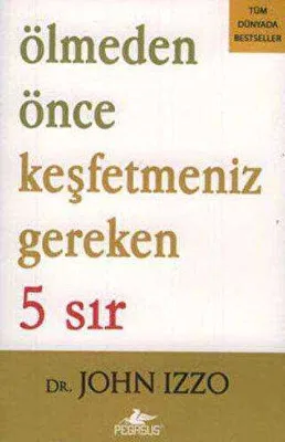 ÖLMEDEN ÖNCE KEŞFETMENİZ GEREKEN 5 SIR