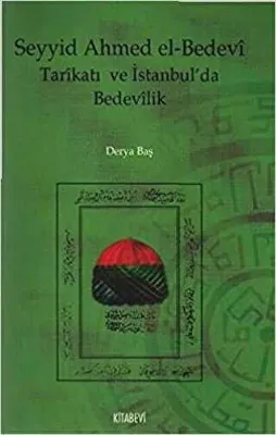 Seyyid Ahmed el-Bedevi Tarikatı ve İstanbul’da Bedevilik