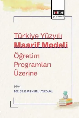 Türkiye Yüzyılı Maarif Modeli - Öğretim Programları Üzerine