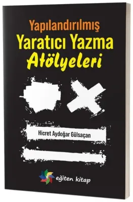 Yapılandırılmış Yaratıcı Yazma Atölyeleri