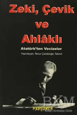 Zeki, Çevik ve Ahlaklı