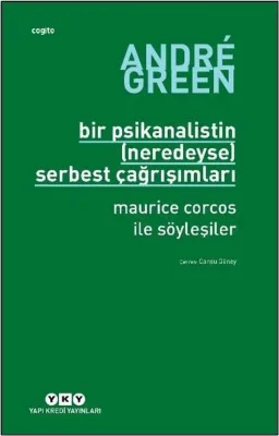 Bir Psikanalistin (Neredeyse) Serbest Çağrışımları - Maurice Corcos İle Söyleşiler