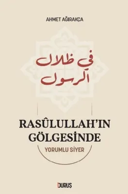 Rasulullah'ın Gölgesinde - Yorumlu Siyer