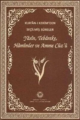 Kur’an-ı Kerim’den Seçilmiş Sureler Yasin, Tebareke, Hamimler ve Amme Cüz’ü
