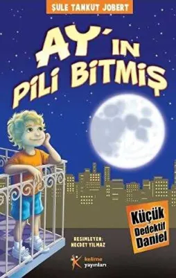 Küçük Dedektif Daniel - Ay`ın Pili Bitmiş