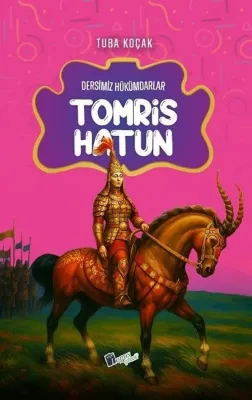 Tomris Hatun - Dersimiz Hükümdarlar