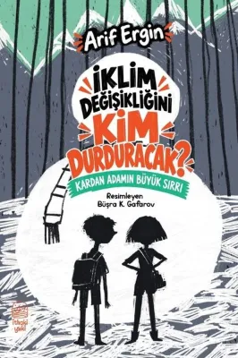 İklim Değişikliğini Kim Durduracak? Kardan Adamın Büyük Sırrı