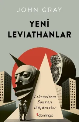 Yeni Leviathanlar: Liberalizm Sonrası Düşünceler
