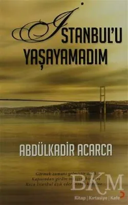 İstanbul’u Yaşayamadım
