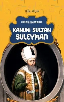 Kanuni Sultan Süleyman - Dersimiz Hükümdarlar