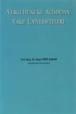 Vergi Hukuku Açısından Vakıf Üniversiteleri
