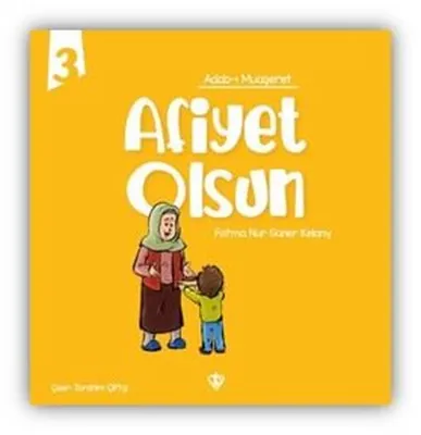 Afiyet Olsun - Adab-ı Muaşeret 3