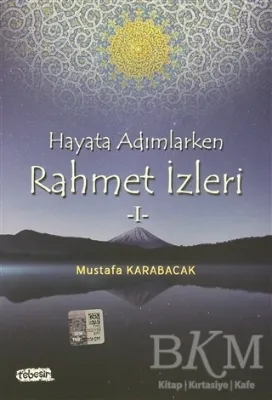 Hayata Adımlarken Rahmet İzleri 1