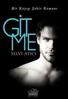 GİTME