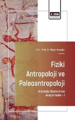 Fiziki Antropoloji ve Paleoantropoloji Alanında Uluslararası Araştırmalar 1
