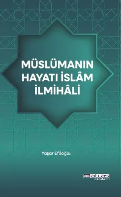 Müslümanın Hayatı İslam İlmihali