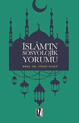 İslam’ın Sosyolojik Yorumu