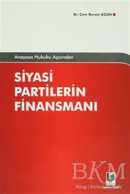 Anayasa Hukuku Açısından Siyasi Partilerin Finansmanı