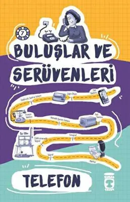 Buluşlar ve Serüvenleri - Telefon