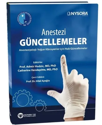 Anestezi Güncellemeler - Anesteziyoloji: Yoğun Klinisyenler İçin Hızlı Güncellemeler