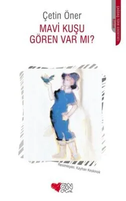 Mavi Kuşu Gören Var Mı?