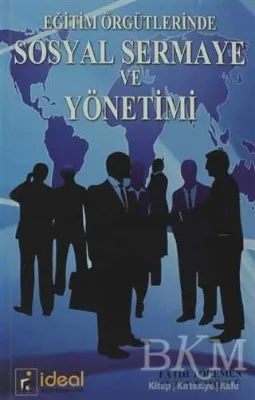 Eğitim Örgütlerinde Sosyal Sermaye ve Yönetimi