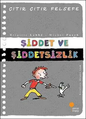 Şiddet ve Şiddetsizlik - Çıtır Çıtır Felsefe 22
