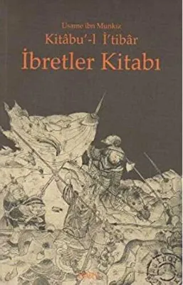 Kitabu’-l İ’tibar İbretler Kitabı