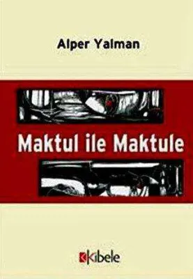 Maktul İle Maktule