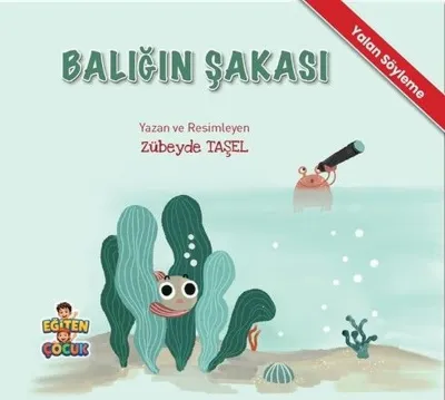 Balığın Şakası - Yalan Söyleme - Duygularımı Tanıyorum Kendime Güveniyorum Hikaye Seti
