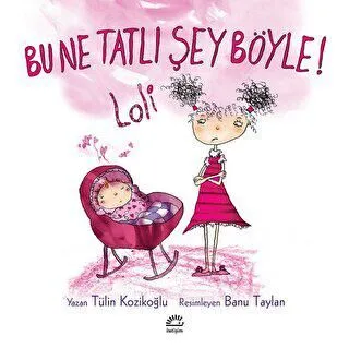 Bu Ne Tatlı Şey Böyle! Loli