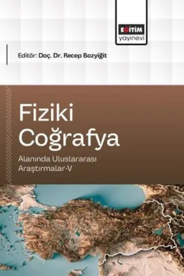 Fiziki Coğrafya Alanında Uluslararası Araştırmalar 5