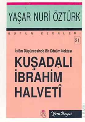 İslam Düşüncesinde Bir Dönüm Noktası Kuşadalı İbrahim Halveti