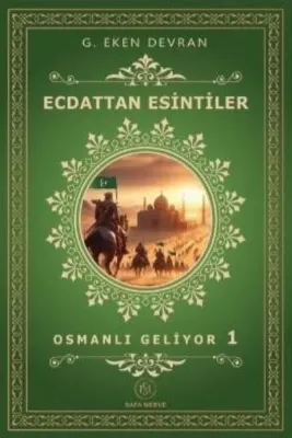 Ecdat'dan Esintiler - Osmanlı Geliyor 1