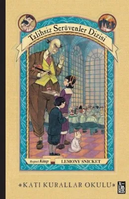Katı Kurallar Okulu - Talihsiz Serüvenler Dizisi 5. Kitap