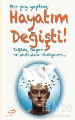 Bir Şey Yaptım; Hayatım Değişti