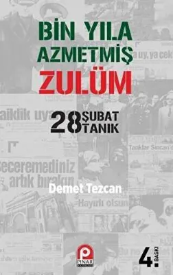 Bin Yıla Azmetmiş Zulüm: 28 Şubat 28 Tanık