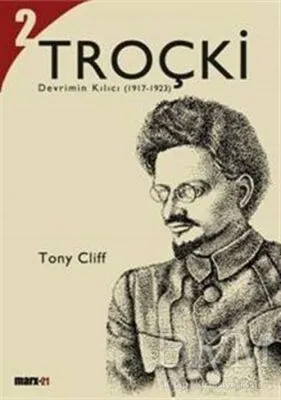 Troçki Biyografisi Cilt: 2 Devrimin Kılıcı 1917-1923