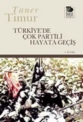 Türkiye’de Çok Partili Hayata Geçiş