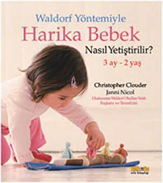 Waldorf Yöntemiyle Harika Bebek Nasıl Yetiştirilir? 3 Ay- 2 Yaş