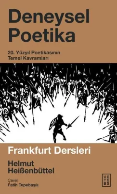 Deneysel Poetika - 20. Yüzyıl Poetikasının Temel Kavramları