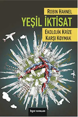 Yeşil İktisat Ekolojik Krize Karşı Koymak