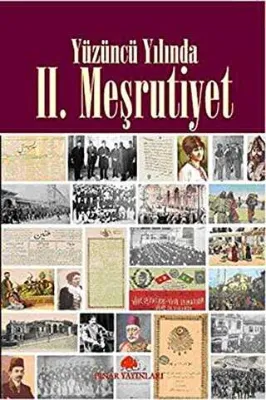 Yüzüncü Yılında 2. Meşrutiyet