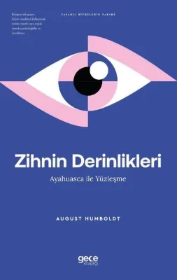 Zihnin Derinlikleri - Ayahuasca İle Yüzleşme - Yasaklı Bitkilerin Tarihi