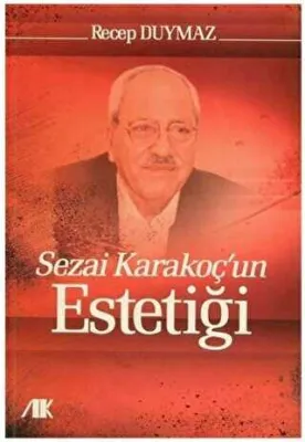 Sezai Karakoç`un Estetiği