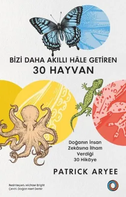 Bizi Daha Akıllı Hale Getiren 30 Hayvan - Doğanın İnsan Zekasına İlham Verdiği 30 Hikaye