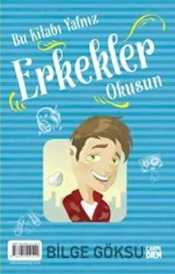 Bu Kitabı Yalnız Erkekler Okusun - Bu Kitabı Yalnız Kızlar Okusun