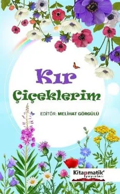 Kır Çiçeklerim