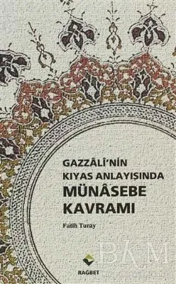 Gazzali’nin Kıyas Anlayışında Münasebe Kavramı